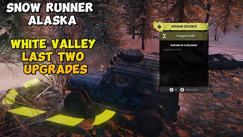 Snow Runner White Valley Last Two Upgrades