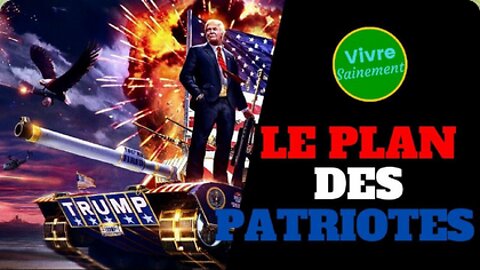 Le plan des Patriotes - Vivre Sainement