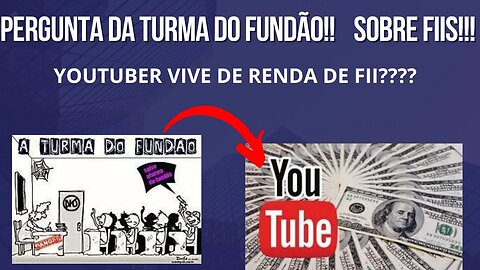 #youtuber vive de renda de #fiis ? Pergunta da turma do fundão!! @ArthurVieiradeMoraes