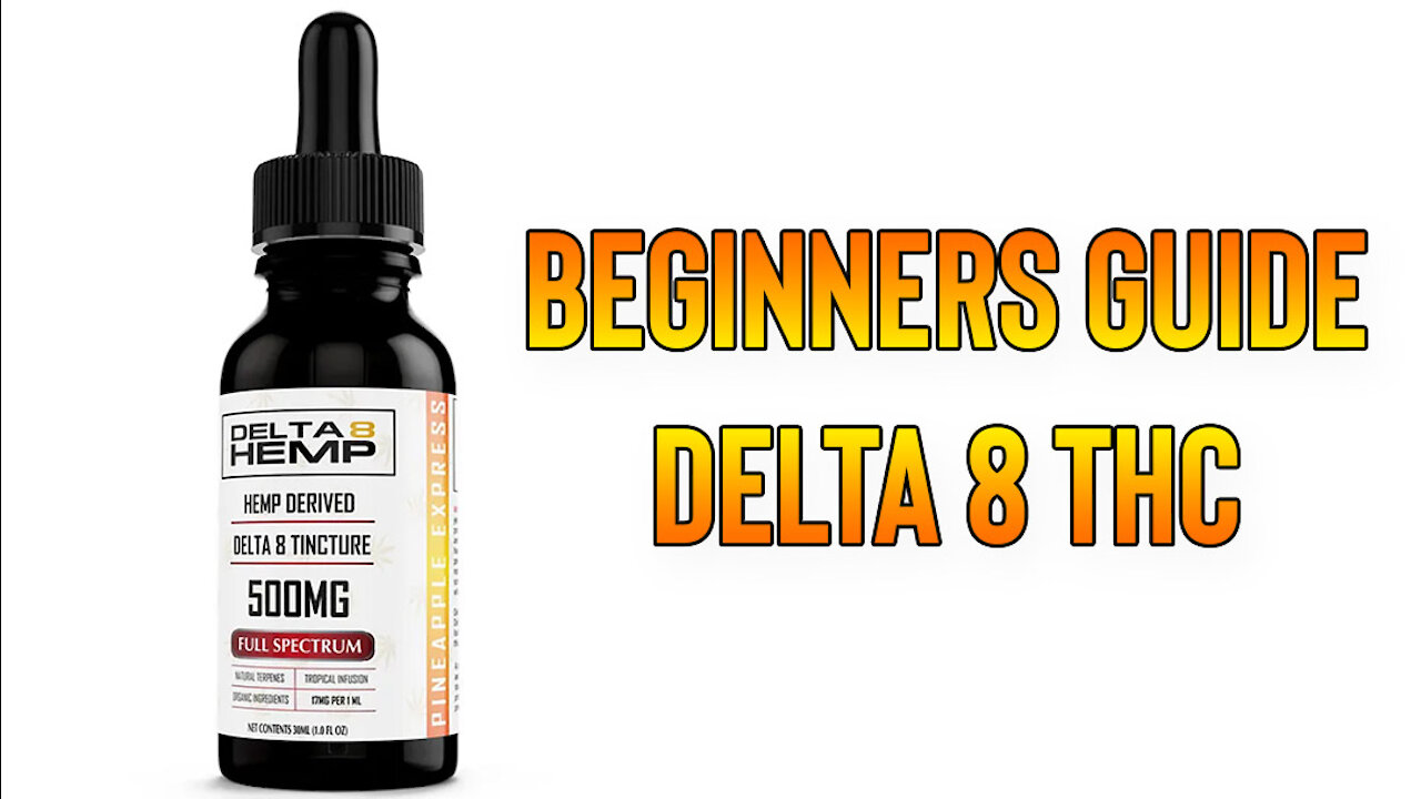 Beginners Guide Delta 8 THC | Delta 8 Full Spectrum THC Review
