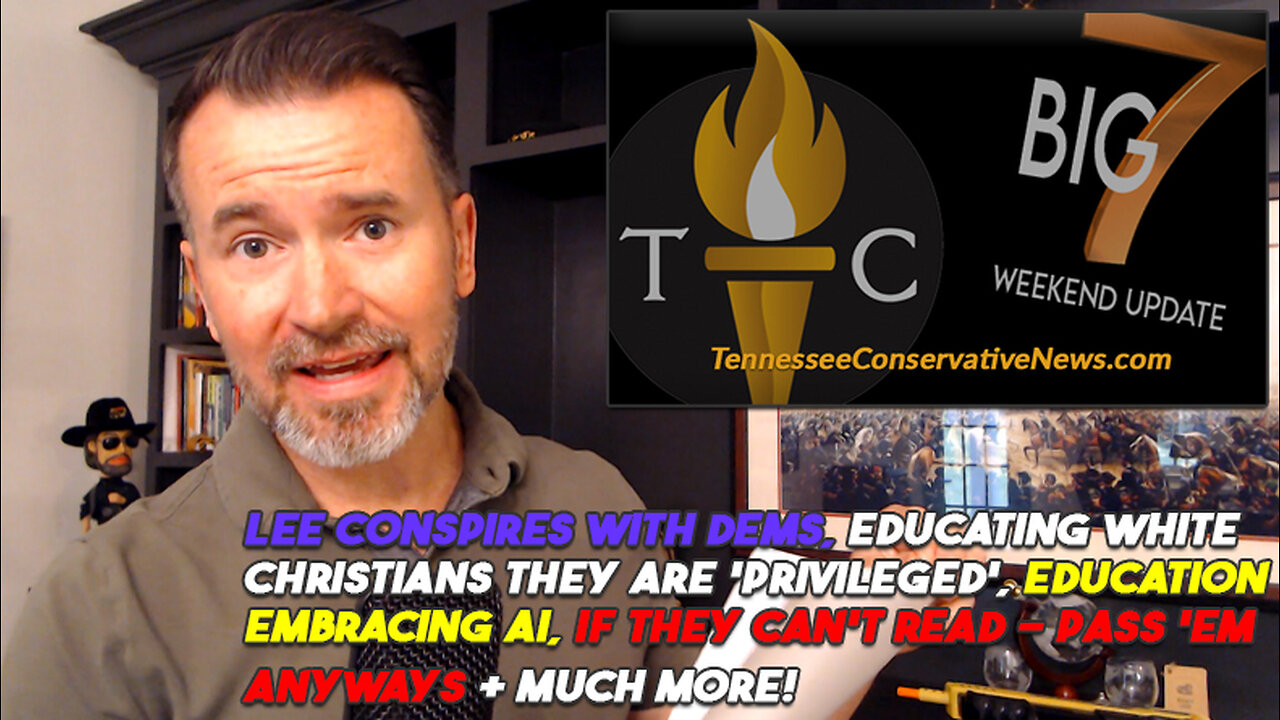 Lee Conspires With Dems, Educating White Christians They Are 'Privileged', Education Embracing AI +