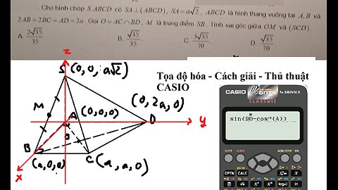 Thủ thuật CASIO: Tọa độ hóa: Cho hình chóp S.ABCD có SA⊥(ABCD), SA=a√2, ABCD là hình thang vuông