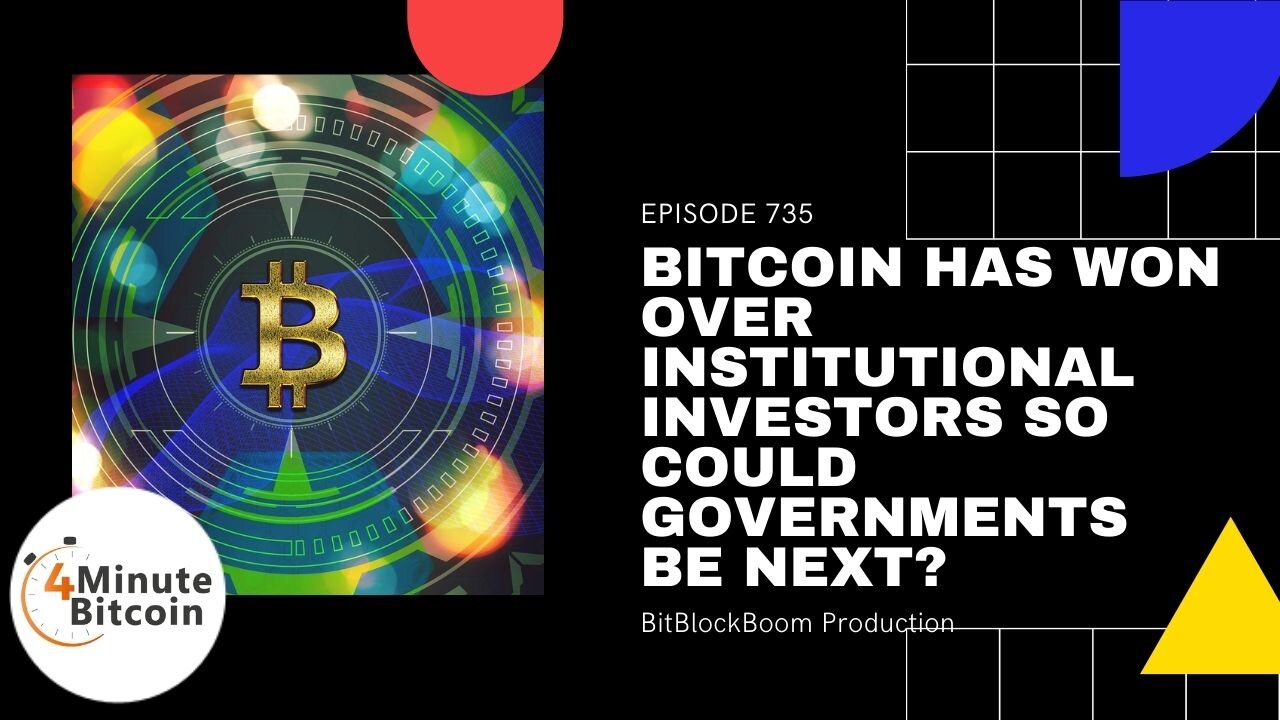 Bitcoin Has Won Over Institutional Investors So Could Governments Be Next?