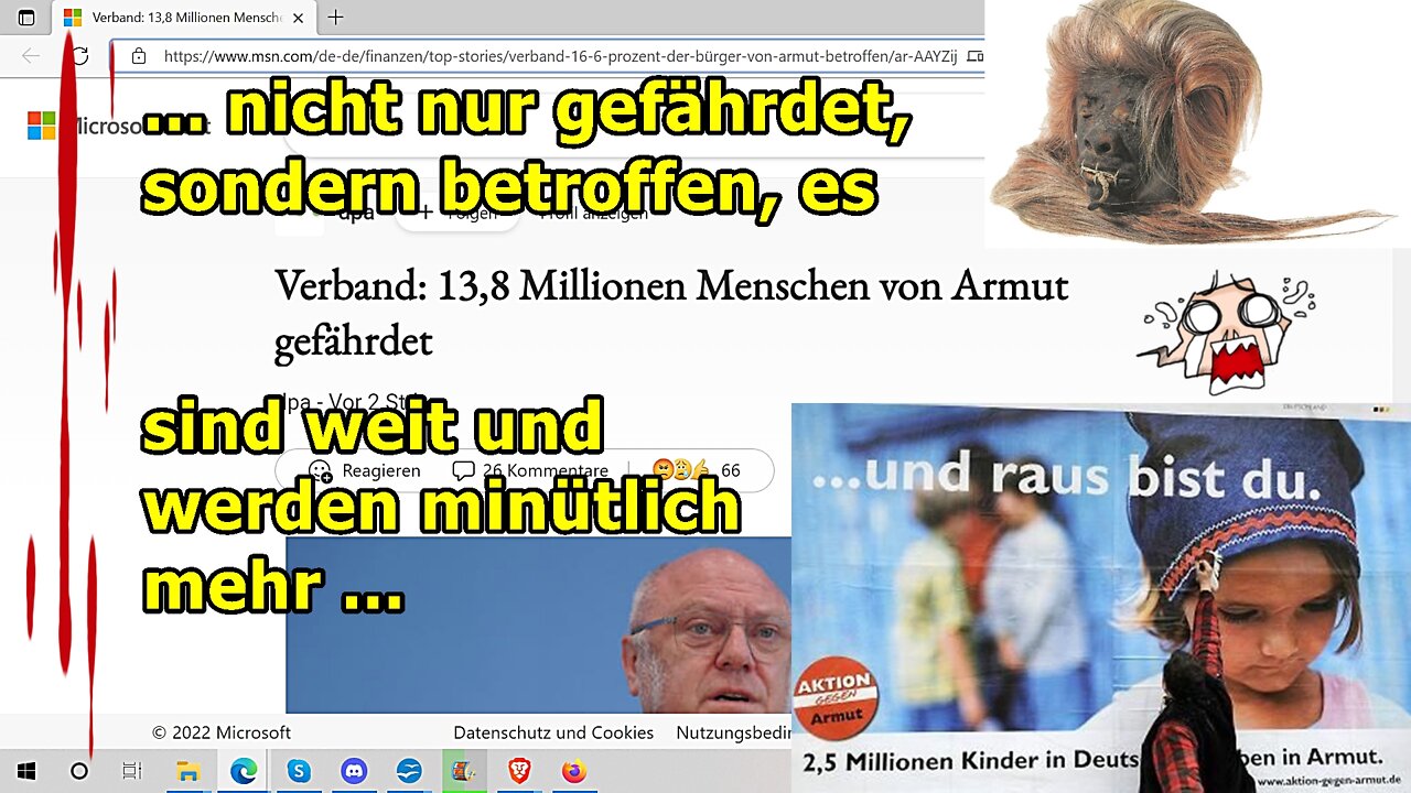 "Armut, Armut, Armut, aber bitte nicht verzagen, usw.!!!“...