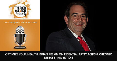 ✨ Optimize Your Health: Brian Peskin On Essential Fatty Acids & Chronic Disease Prevention 🧬
