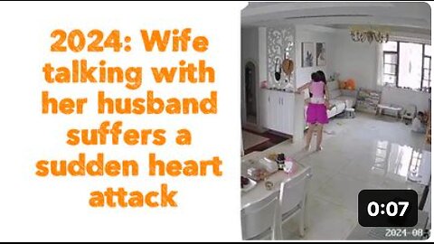 2024: Wife talking with her husband suffers a sudden heart attack. 💉