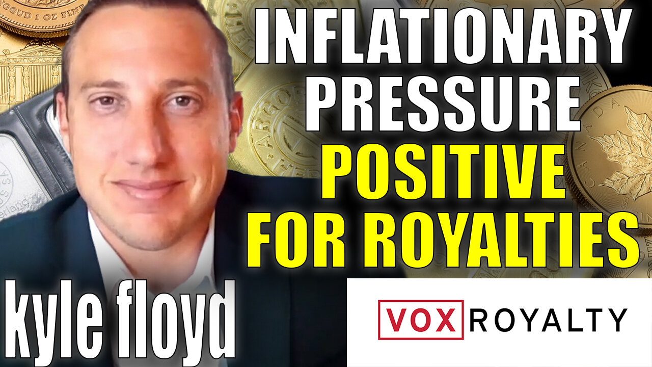 Inflationary Pressure Is Positive For Royalties | Kyle Floyd