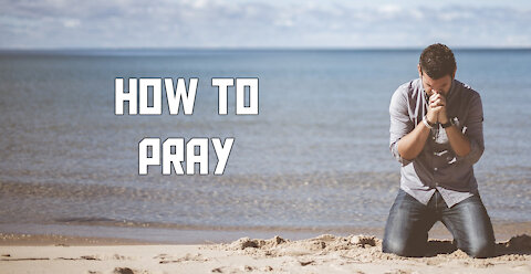 How to Pray
