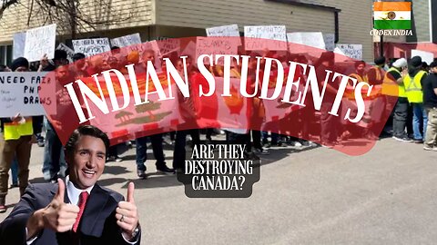 Are Indian students destroying Canada?