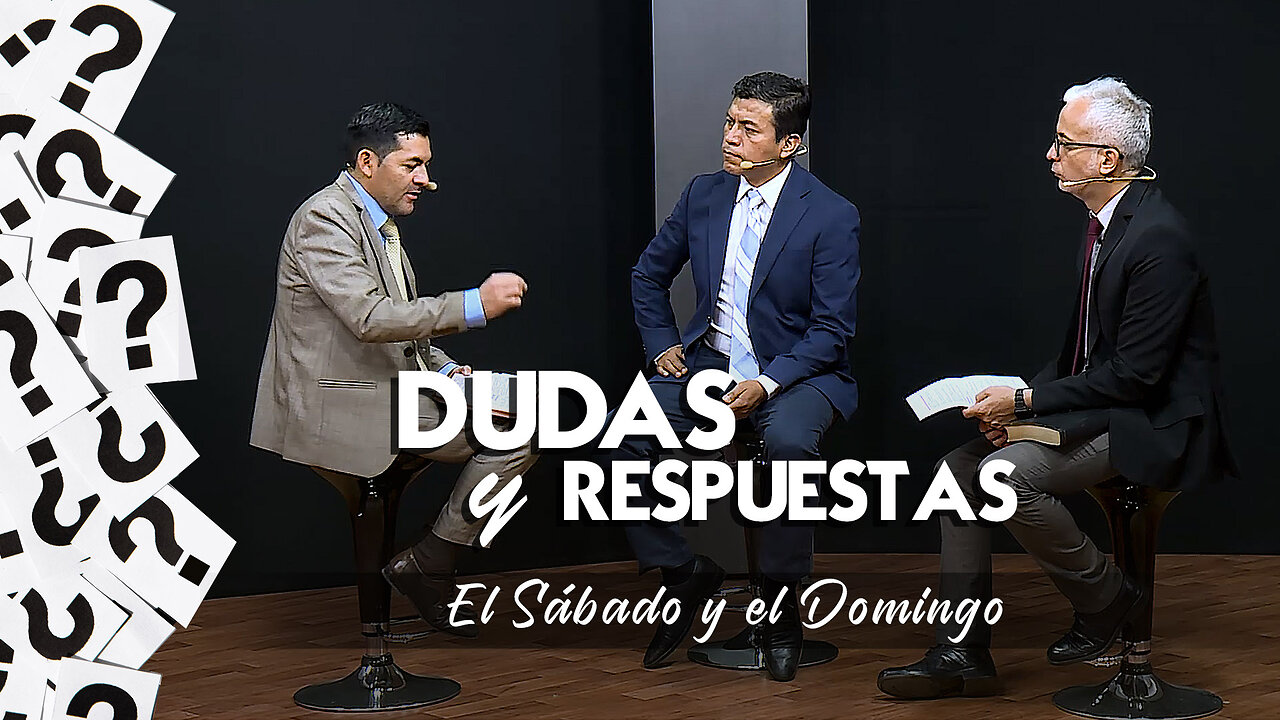 01. DUDAS y RESPUESTAS - El Sábado y el Domingo