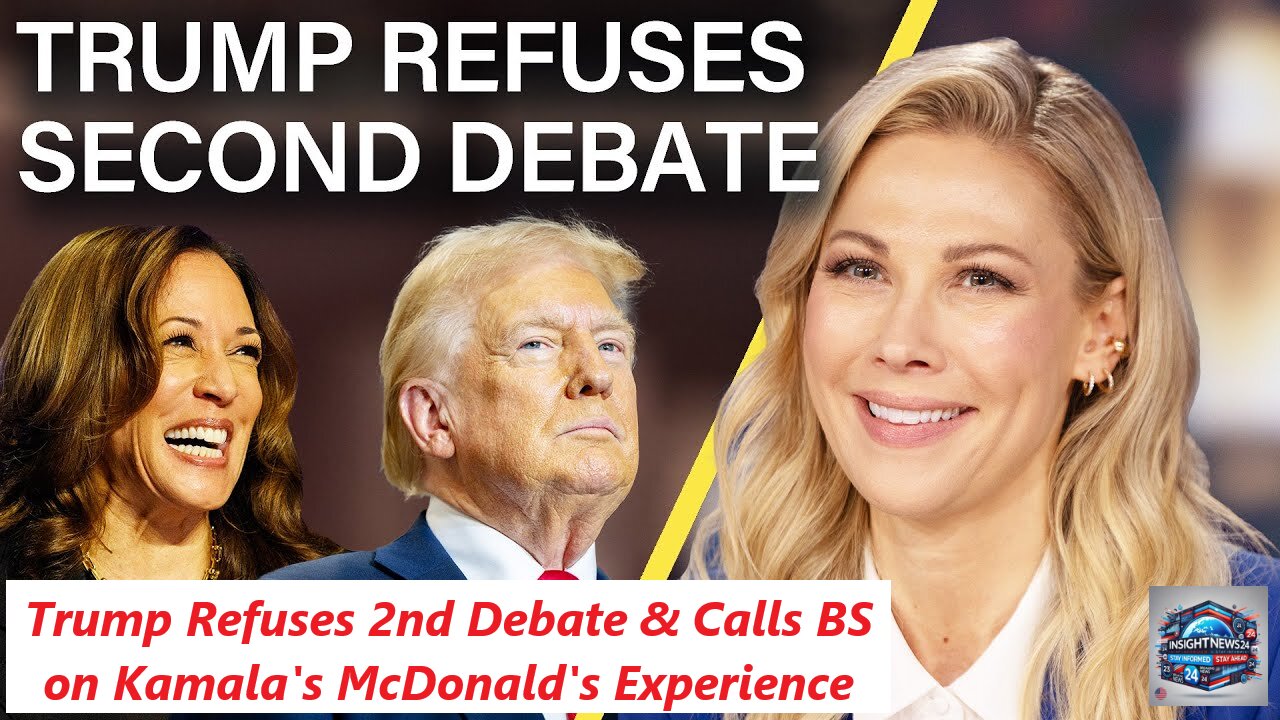 Trump Refuses 2nd Debate & Calls BS on Kamala's McDonald's Experience