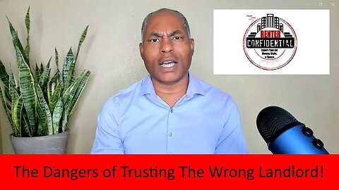 The Dangers of Trusting The Wrong Landlord!