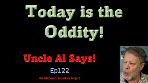 Today is the Oddity!