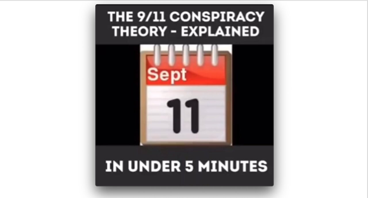THE 9/11 CONSPIRACY THEORY - EXPLAINED IN UNDER 5 MINUTS