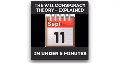 THE 9/11 CONSPIRACY THEORY - EXPLAINED IN UNDER 5 MINUTS