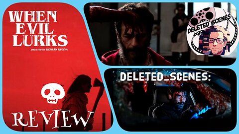 LIVE MOVIE REVIEW - When Evil Lurks