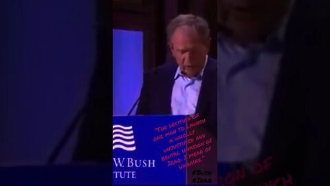 “Unjustified and brutal invasion of Iraq. I mean of Ukraine.” #bush #iraq