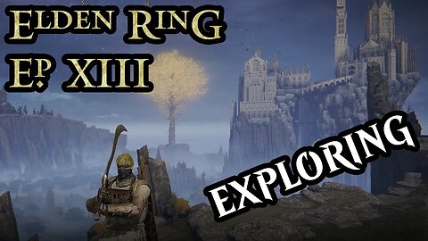 13# First Time Playing Elden Ring - Exploring Liurnia 🔎