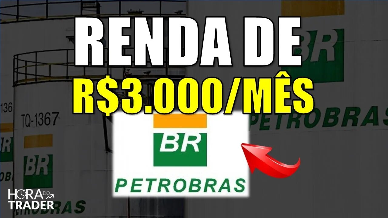 đ” PETR4: GANHE R$3.000,00 POR MĂS INVESTINDO EM PETROBRĂS (PETR4) | VALE A PENA INVESTIR EM PETR4?