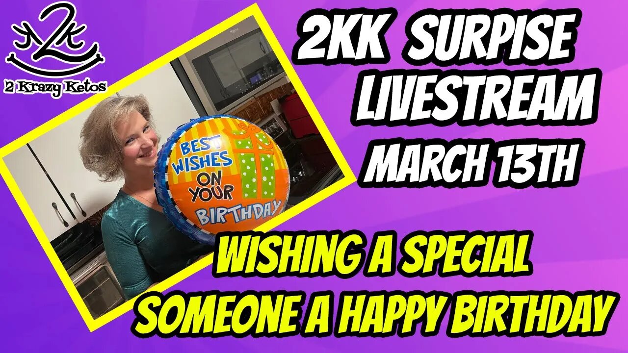 2kk livestream - Happy Birthday Sawyer