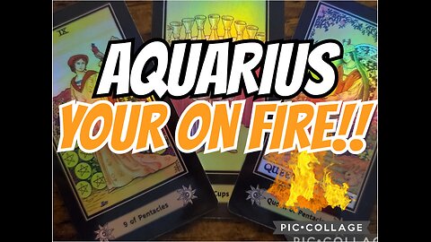 AQUARIUS! YOUR ON FIRE ‼️🔥🔥🔥