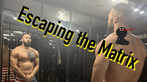 Escaping the Matrix