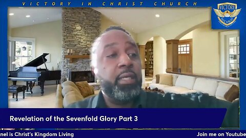 The Revelation of The Sevenfold Glory - Part 3