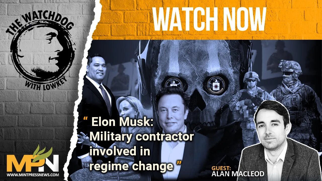 Lowkey And Alan MacLeod Discuss Elon Musk Role In The Military Industrial Complex