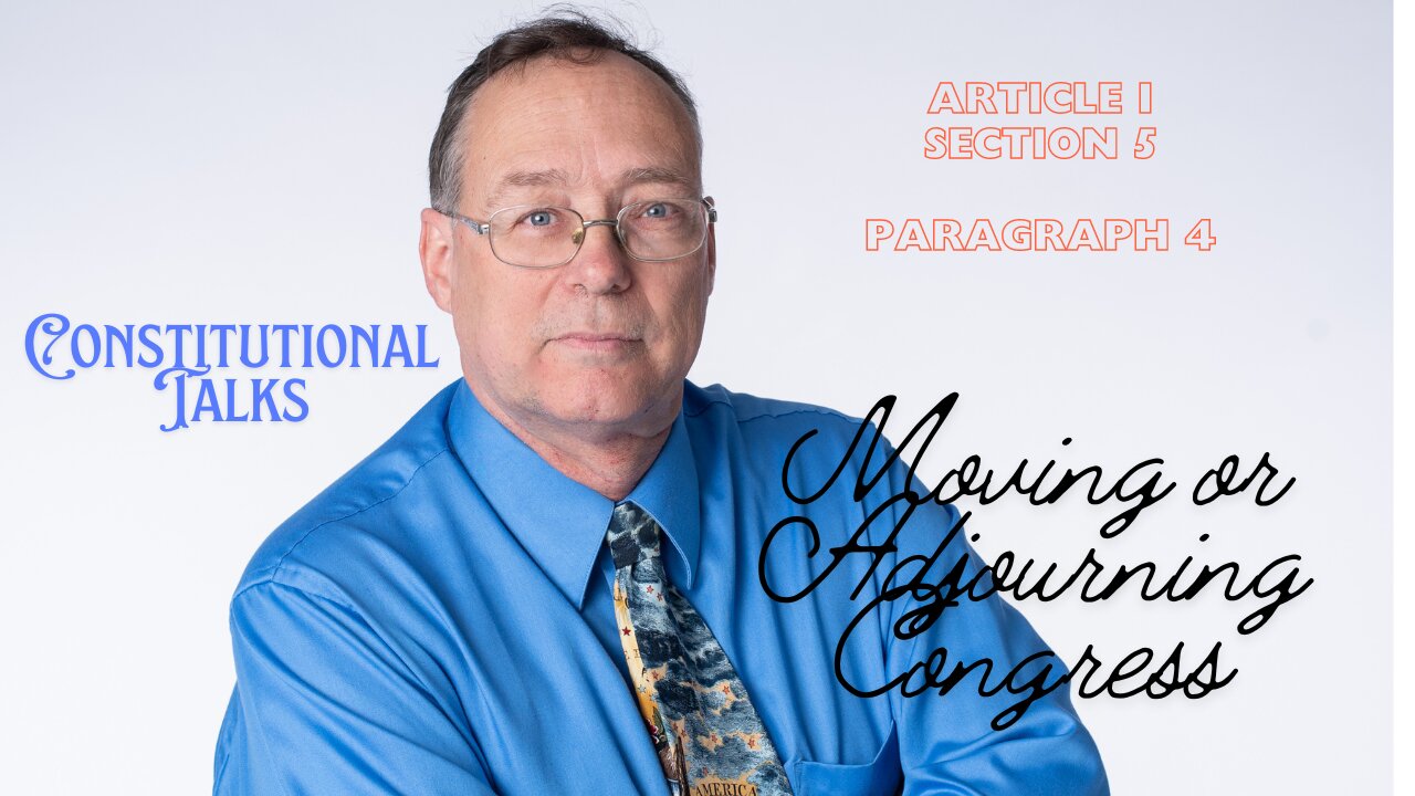 Moving or Adjourning Congress