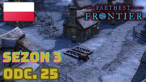 Alkohol i wincyj murów! | 🇵🇱 Farthest Frontier [S3][#25]💪