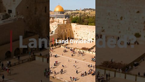 Watch Out! When They Divide Israel