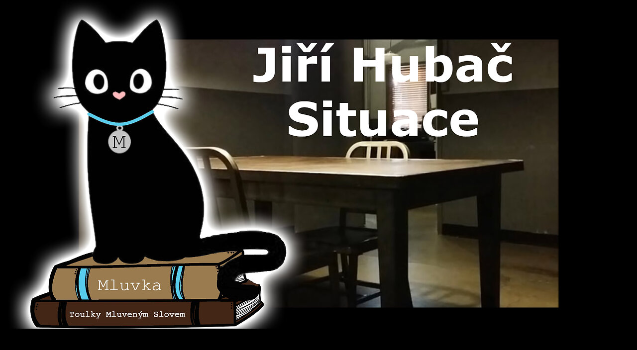 Jiří Hubač - Situace (Mluvené slovo CZ)
