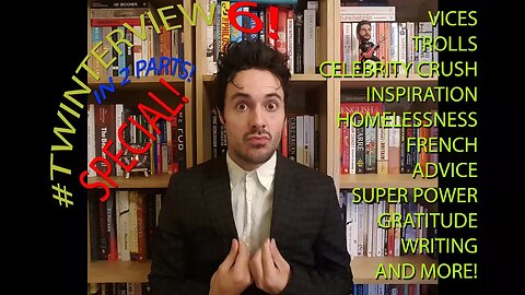 #Twinterview 6 PART 1 - Homelessness / Celeb Crush / French / Super Power...