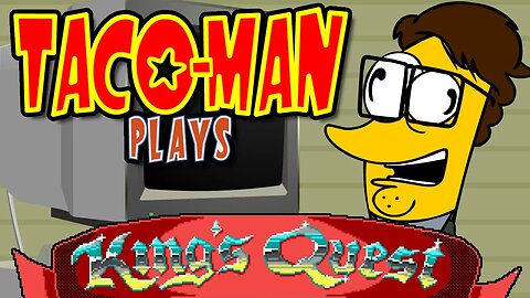 Taco-Man Plays King's Quest (MS-DOS 1987)