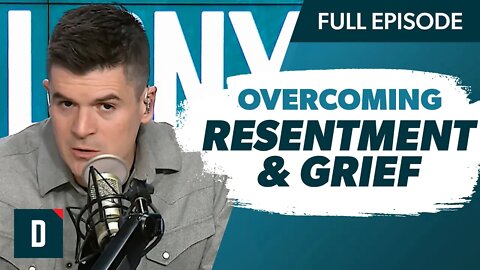 How To Overcome Resentment And Grief