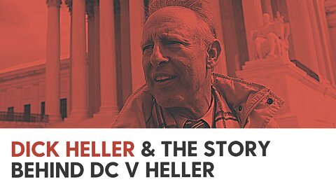 Dick Heller & the story behind DC v Heller