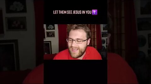 Let Them See Jesus In You