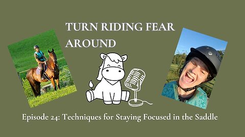 Episode 24: Techniques for Staying Focused in the Saddle