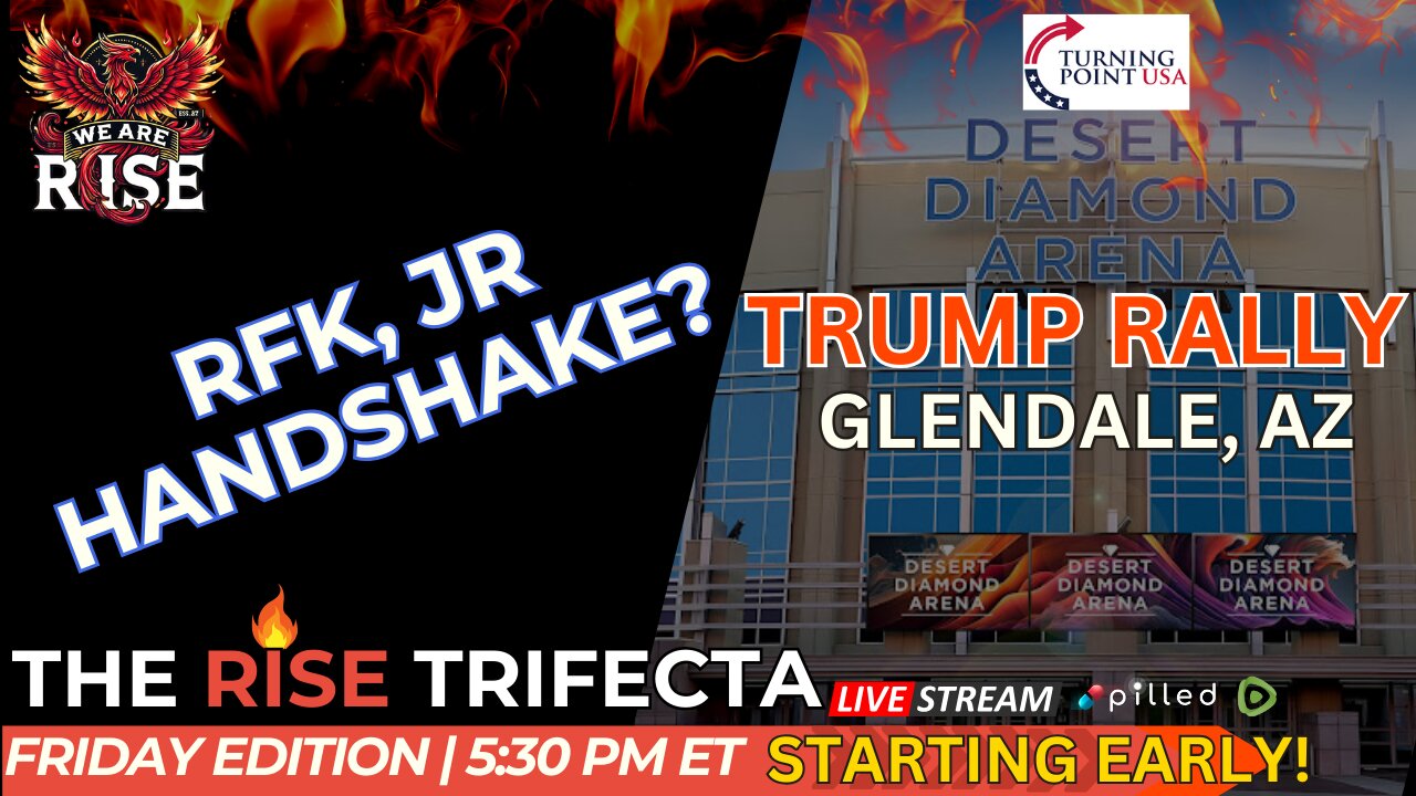 TRUMP RALLY LIVE! - Will There Be a RFK JR Handshake? | Rise Trifecta Friday Edition