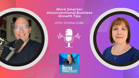 Work Smarter: Unconventional Business Growth Tips