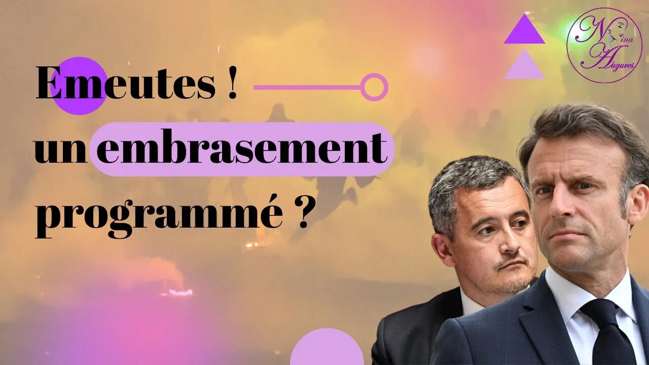 Emeutes ! un embrasement programmé ? 06/07/2023