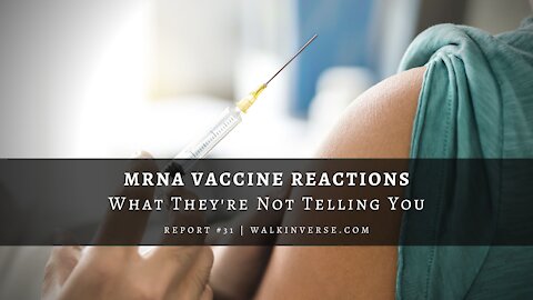 mRNA Vaccine Reactions: What They're Not Telling You