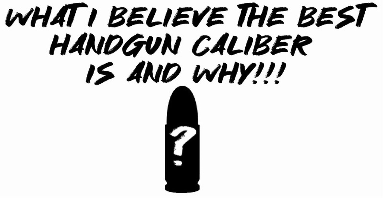 What I believe the best handgun caliber is and why!!!