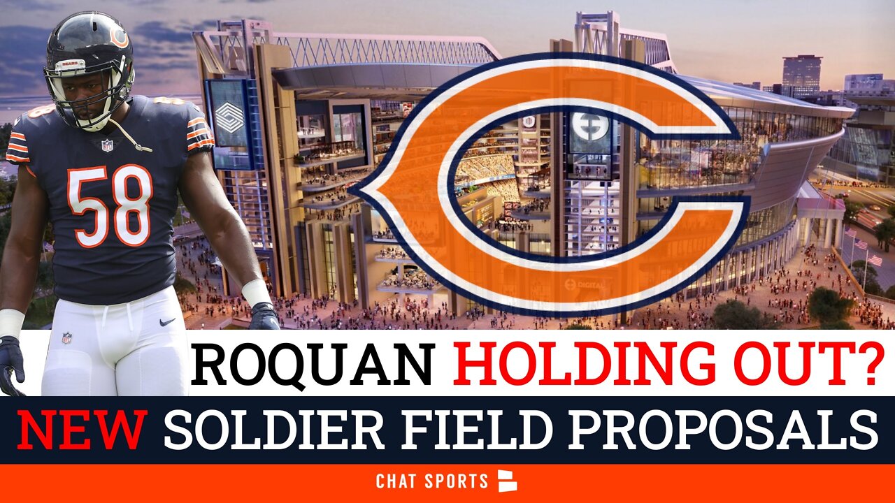 Roquan Smith HOLDOUT? + Chicago Bears Rumors On New Soldier Field Stadium Proposals