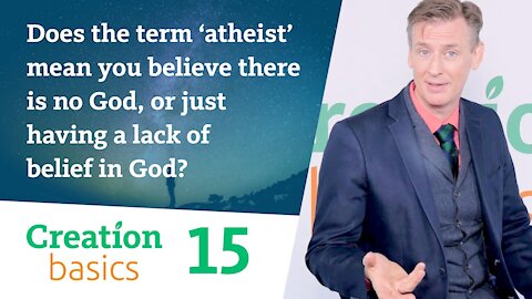 Does ‘atheist’ mean you believe there is no God, or just having a lack of belief in God? (CB Ep. 15)