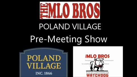 Poland Village Council Meeting Pre-Meeting Show