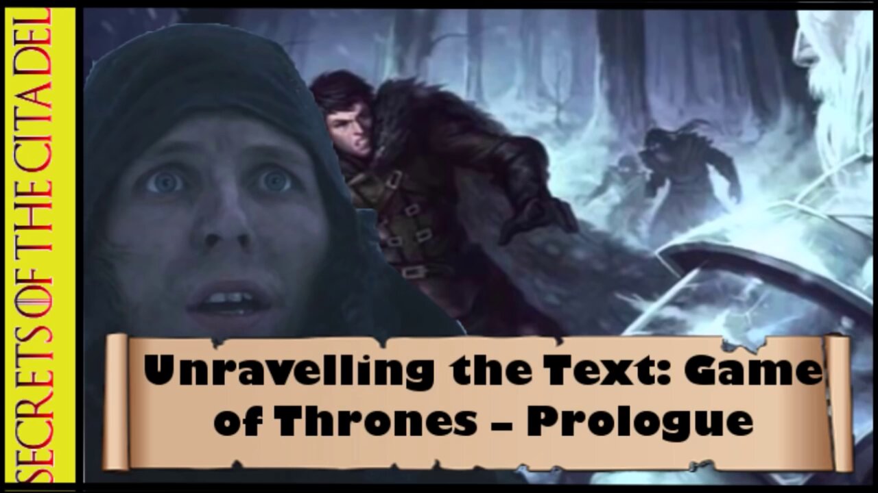 ASOIAF - Unravelling the Text | Book 1 - AGOT| Prologue