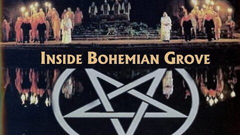 The Dark Secrets Inside Bohemian Grove | Documentary |
