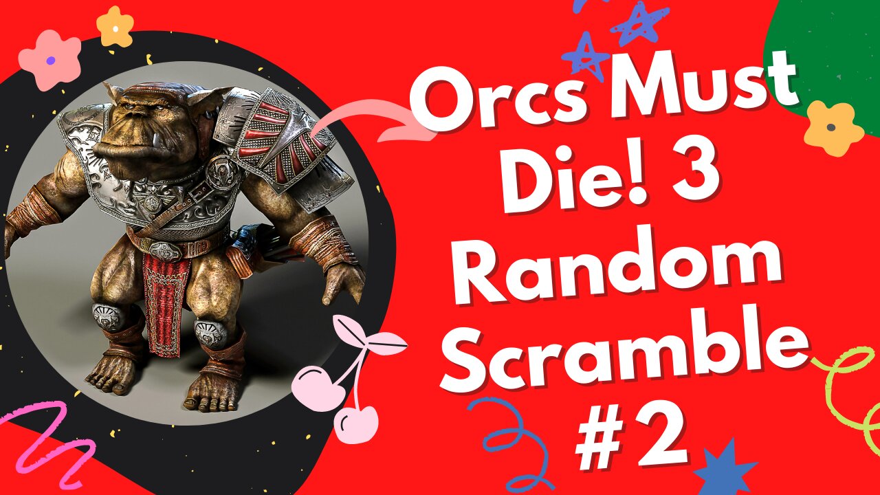 Orcs Must Die! 3: Random Scramble #2 (ft. Guru)
