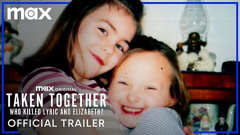 Taken Together Who Killed Lyric and Elizabeth Official Trailer